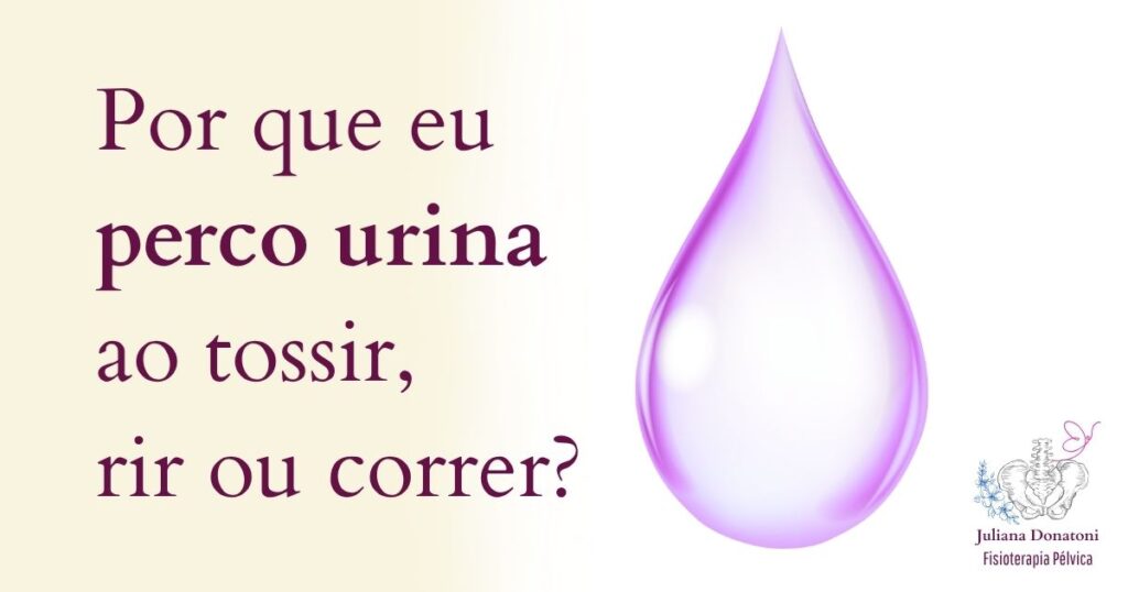 Arte do post com a pergunta "Por que eu perco urina ao tossir, rir ou correr?" e a ilustração de uma gota