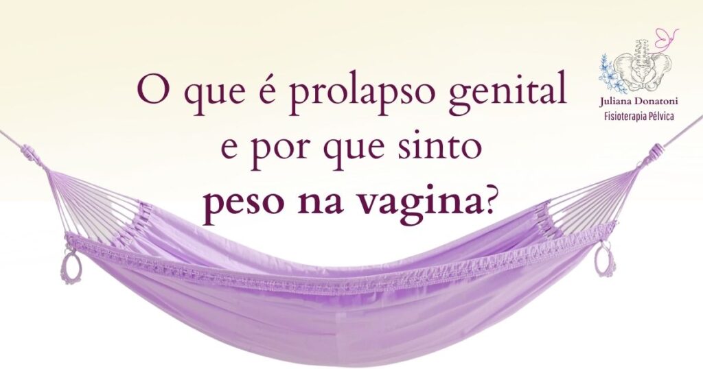 Capa com fundo creme e a pergunta "O que é prolapso genital e por que sinto peso na vagina?" em letras vinho, com uma rede de dormir lavanda logo abaixo, como se sustentasse a frase.